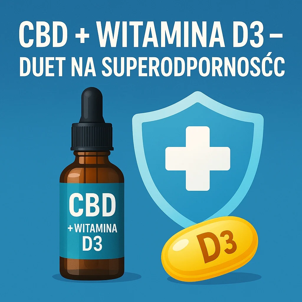 CBD + Witamina D3 – duet na superodporność?